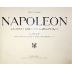 ŁUNIŃSKI Ernest - Napoleon. (Legiony i Księstwo Warszawskie). Ilustracje podług obrazów, portretów, rzeźb,...