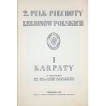 MALINOWSKI Tadeusz, SZUMAŃSKI Mieczysław - 2nd Infantry Regiment of the Polish Legions. I: Karpaty. In compilation. ......