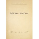 MARTYNOWSKI Stanisław - Polska bojowa. Łódź 1937. Nakł. autora. 4, s. 451, [4], III. opr. oryg....