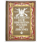 MOŚCICKI Henryk, DZWONKOWSKI Włodzimierz, BAŁABAN Tadeusz - Dziesięciolecie odrodzenia Polskiej Siły Zbrojnej 1918-...