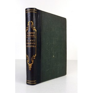 POLKOWSKI Ignacy - Żywot Mikołaja Kopernika. 2nd ed. Gniezno 1873. druk. J. B. Lange. 8, p. [6], V, [1], 356....