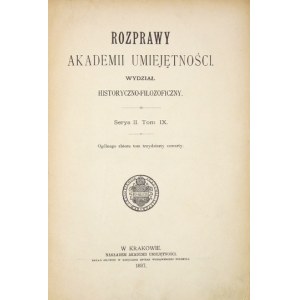 KAPITEL der Akademie der Künste und Wissenschaften, Historische und Philologische Fakultät. S. 2, Bd. 9. der allgemeinen Sammlung Bde. 34. 1897 Krakau. AU....