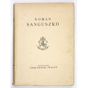 [Roman SANGUSZKO]. Roman Sanguszko, Exil in Sibirien 1831 im Lichte des Tagebuchs seiner Mutter, Fürstin Klementyna von Czartoryski....
