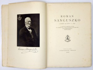 [SANGUSZKO Roman]. Roman Sanguszko, zesłaniec na Sybir z r. 1831 w świetle pamiętnika matki ks. Klementyny z Czartoryski...