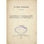 SCHOENLANK Bruno - Kartelle und Syndikate. Warschau 1897. druk. K. Kowalewski. 16d, S. 59....