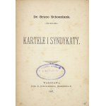 SCHOENLANK Bruno - Kartele i syndykaty. Warszawa 1897. Druk. K. Kowalewskiego. 16d, s. 59....