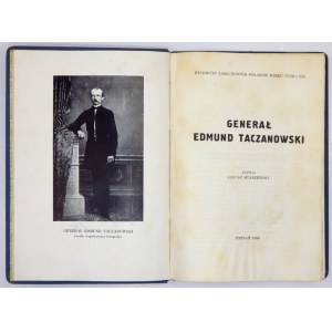 STASZEWSKI Janusz - Generał Edmund Taczanowski. Poznan 1936. drukarnia Pozn. 8, p. [6], 240, [2], plate 5. opr....