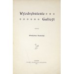STUDNICKI Władysław - Wyodrębnienie Galicyi. Lemberg 1901, Polnische Gesellschaft für Kreislaufwirtschaft. 8, S. [2], XIV, [2], 101, [2]....