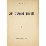 [SZYMAŃSKI Antoni]. Mars [pseud.]. - Siły zbrojne Niemiec. Warszawa 1931. Wojskowy Instytut Naukowo-Wydawniczy. 16d,...