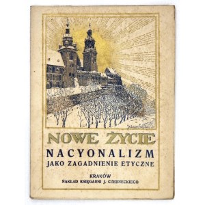 [UJEJSKI Józef] - Nacyonalizm jako zagadnienie etyczne. Kraków [1917]. Księg. J. Czerneckiego. 16d, s. [4], 79, [1]...