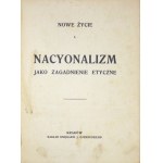 [UJEJSKI Józef] - Nacyonalizm jako zagadnienie etyczne. Kraków [1917]. Księg. J. Czerneckiego. 16d, s. [4], 79, [1]...