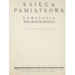 ULATOWSKI Kazimierz - Księga pamiątkowa powstania wielkopolskiego. Z ilustracjami. Red.: ... Bydgoszcz 1925. Nakł....
