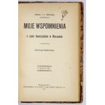 WILKOÑSKA Paulina - My recollections of social life in Warsaw. With a foreword by Zdzisław Dębicki. Part 1-...