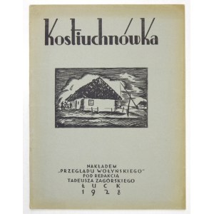 ZAGÓRSKI Tadeusz - Kostiuchnówka, Polska Góra. Pod red. ... Łuck 1928. Nakł. Przeglądu Wołyńskiego. 4, s. [2],...