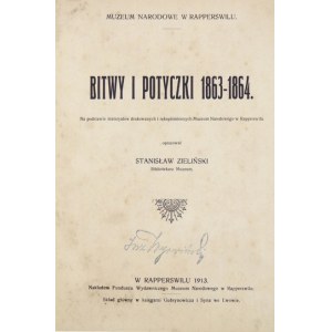 ZIELIŃSKI Stanisław - Bitwy i potyczki 1863-1864. Na podstawie materyałów drukowanych i rękopiśmiennych Muzeum Narodoweg...