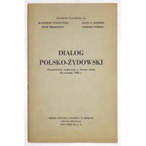 DIALOG polsko-żydowski. Przemówienia wygłoszone w Nowym Jorku 26 września 1958 r. New York [1958?]...