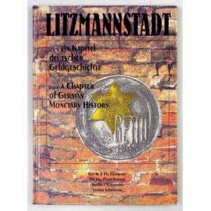 LITZMANNSTADT... Ein Kapitel deutscher Geldgeschichte. A Chapter of German Monetary History. Crailsheim 1994. Guy M....