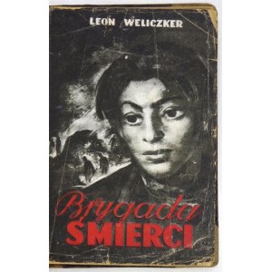 No. 8: WELICZKER Leon - Death Brigade (Sonderkommando 1005). A memoir. Łódź 1946 Central Jewish Historical Commission....