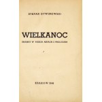 [Nr 16]: OTWINOWSKI Stefan – Wielkanoc. Dramat w trzech aktach z prologiem. Kraków 1946. Wojewódzka Żydowska Komisja His...