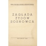 Nr. 25: SZTERNFINKIEL Natan Eliasz - Zagłada Żydów Sosnowca. Kattowitz 1946. Zentrale Jüdische Historische Kommission. 8,...