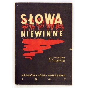 Nr 34: BLUMENTAL Nachman – Słowa niewinne. Kraków-Łódź-Warszawa 1947. Centralna Żydowska Komisja Historyczna. 16d,...