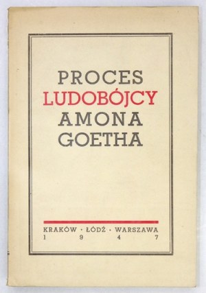Nr 35: PROCES ludobójcy Amona Leopolda Goetha przed Najwyższym Trybunałem Narodowym....