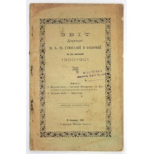 [KOŁOMYJA]. Zvit Dyrekcyi c.k. II. Gimnazyi v Kolomyi za rik škilnyj 1900/1901. Kolomyja 1901. Nakl. Naukovogo Fondu....