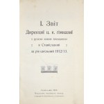 [STANISŁAWÓW]. I. zvit Dyrekcyi c.k. Gimnazyi z ruskoju movoju vykladovoju v Stanislavovi za rik škilnyj 1912/...