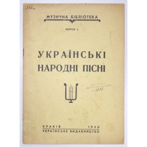 CEGELSKYJ Evgen - Ukrainski narodni pisni. Na mišani chory. Vypusk I. Redague ... Krakiv 1940. Ukrainske Vydavnyctvo....