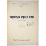 CEGELSKYJ Evgen - Ukrainski narodni pisni. Na mišani chory. Vypusk I. Redague ... Krakiv 1940. Ukrainske Vydavnyctvo....