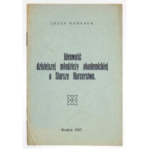 KORPAŁA Józef – Ideowość dzisiejszej młodzieży akademickiej. 1927.