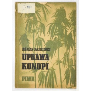 BŁASZKIEWICZ Albin - Uprawa konopi. Warszawa 1950. Państwowy Instytut Wydawnictw Rolniczych. 8, s. 91, [5]....