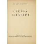 BŁASZKIEWICZ Albin - Uprawa konopi. Warszawa 1950. Państwowy Instytut Wydawnictw Rolniczych. 8, s. 91, [5]....