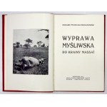 MYCIELSKI-TROJANOWSKI Edward - Wyprawa myśliwska do krainy Massaï. Warszawa 1911. Skł. gł.: Gebethner i Wolff. 8, s....