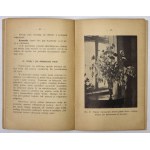 NEHRING Edward - Cut flowers in the home. Decorating and preserving. With 21 illustrations Warsaw [1937]. Nakł....