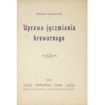 ROŚCISZEWSKI Władysław - Uprawa jęczmienia browarnego. Warschau-Lviv 1912. s-ka Wyd. Biblioteczka Rolnicza. 8, s. [4],...