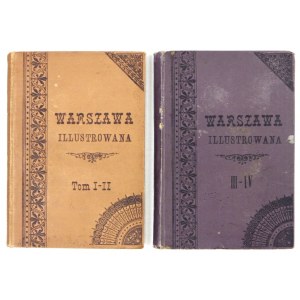 CZAJEWSKI Wiktor - Warszawa illustrowana. T. 1-4. Warszawa 1895-1886. Druk. Estetyczna Sierpińskiego. 8, s. VII, [1]...