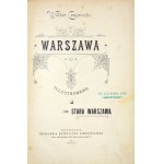 CZAJEWSKI Wiktor - Warszawa illustrowana. T. 1-4. Warszawa 1895-1886. Druk. Estetyczna Sierpińskiego. 8, s. VII, [1]...