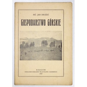 DROŻDŻ Jan - Mountain Farming. Studies on the development of dairying and breeding in the Carpathians. Rzeszow 1927.Księg....