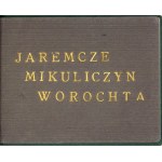 JAREMCZE, Mikuliczyn, Worochta. 20 zdjęć z natury. Kraków [nie po 1927]. Wyd. Pol. Tow. Księgarni Kolejowych Ruch...