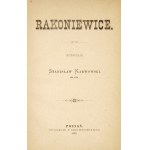 KARWOWSKI Stanisław - Rakoniewice. Poznań 1882. Druk. F. Chocieszyńskiego. 16d, s. [4], 89, [2]. opr. nieco późn. ppł., ...
