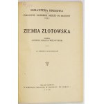 KRAJNA-WIELATOWSKI Andrzej - Ziemia Złotowska. With 2 maps and 40 illustrations. Poznan 1928. druk. State. 8, s....