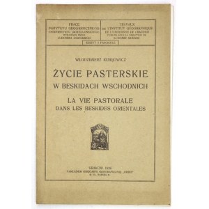 KUBIJOWICZ Włodzimierz - Życie pasterskie w Beskidach Wschodnich. Kraków 1926. Nakł. Księg. Geograf. Orbis. 8, s....