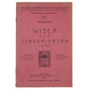 KWIATKOWSKI Jan - Wisła pod Sandomierzem. (Mit 3-Ma-Karten). Sandomierz 1919. Sandomierski Oddz. P.T.K. 8, S. 23, tabl.....