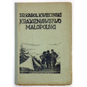 KWIECIŃSKI Karol - Krajoznawstwo ze szczególnem uwzględnieniem Małopolski. Lvov 1921, Bookstore Naukowa. 8, s. [4]...