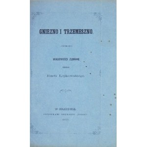 ŁEPKOWSKI Józef - Gniezno i Trzemeszno. Wiadomości zebrane przez ... Kraków 1863. Druk. Czasu. 16d, s. [2], 45....