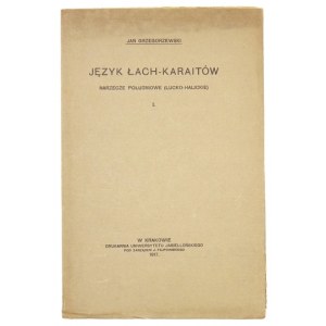 GRZEGORZEWSKI Jan - Język Łach-Karaitów. Narzecze południowe (łucko-halickie). [Cz.] 1. Kraków 1917. Druk. UJ. 8, s....