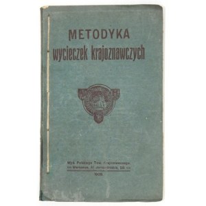 METHODEN der Besichtigungstouren. Eine Sammelpublikation mit Abbildungen. Warschau 1909. Nakł. Pol. Tow. Krajozn. 8,...