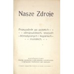 OUR spas. Guide to Polish spas, climate stations and sea baths. Lvov [1923]...