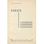 NIESIOŁOWSKI Kazimierz - Szkice i sylwetki z przeszłości Pleszewa. Pleszew 1938. Nakł. autora. Druk. K. Sieradzkiego....